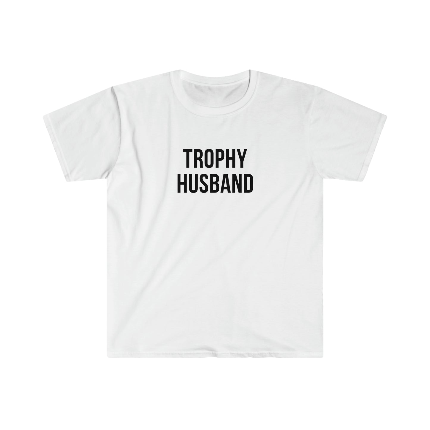 Trophy Husband - Unisex Softstyle T-Shirt