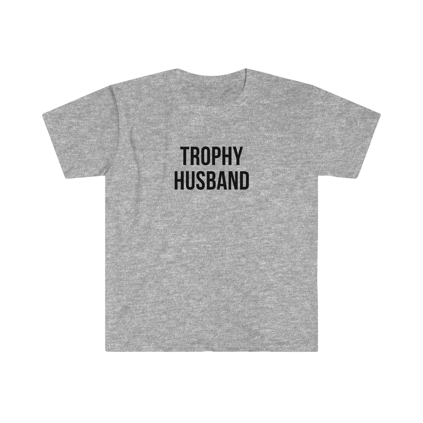 Trophy Husband - Unisex Softstyle T-Shirt