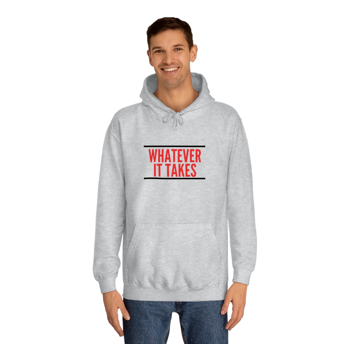 Whatever it takes - Unisex College Hoodie