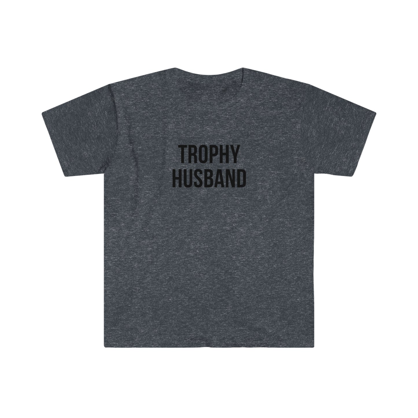 Trophy Husband - Unisex Softstyle T-Shirt