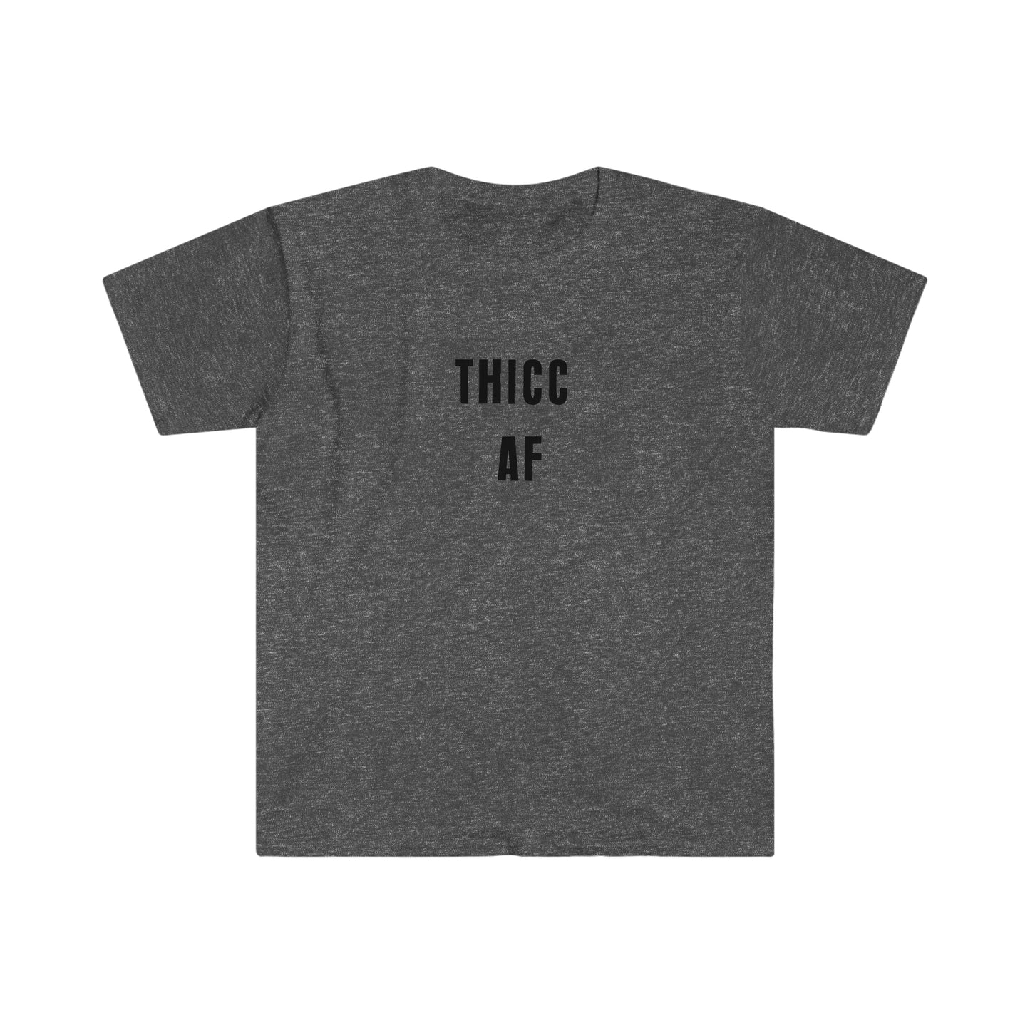 Thicc AF - Unisex Softstyle T-Shirt