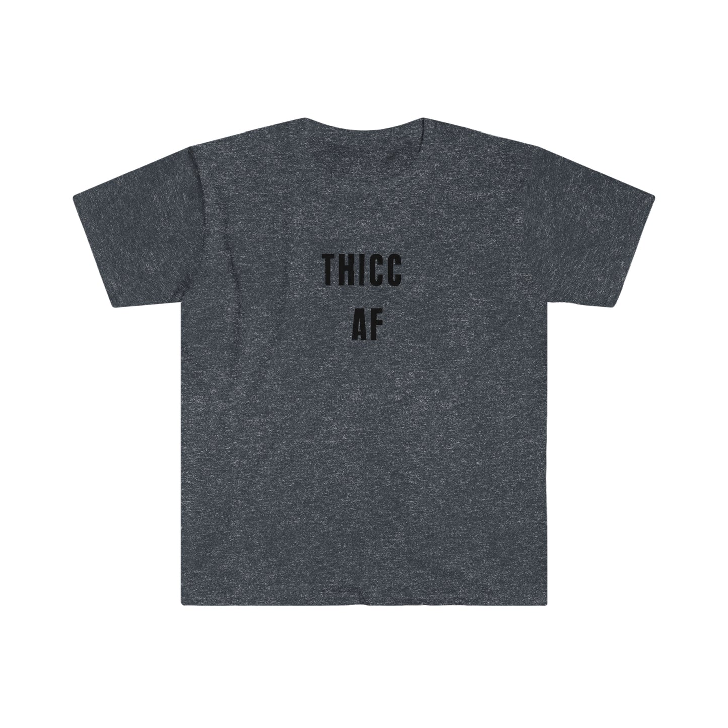 Thicc AF - Unisex Softstyle T-Shirt