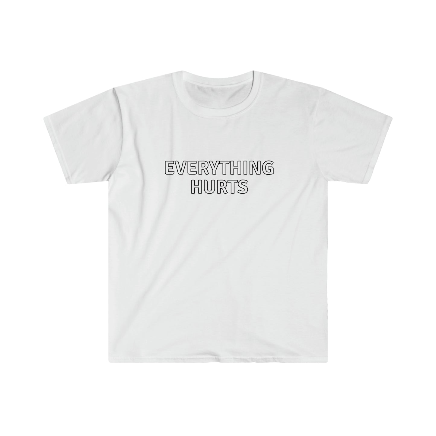 Everything Hurts - Unisex Softstyle T-Shirt