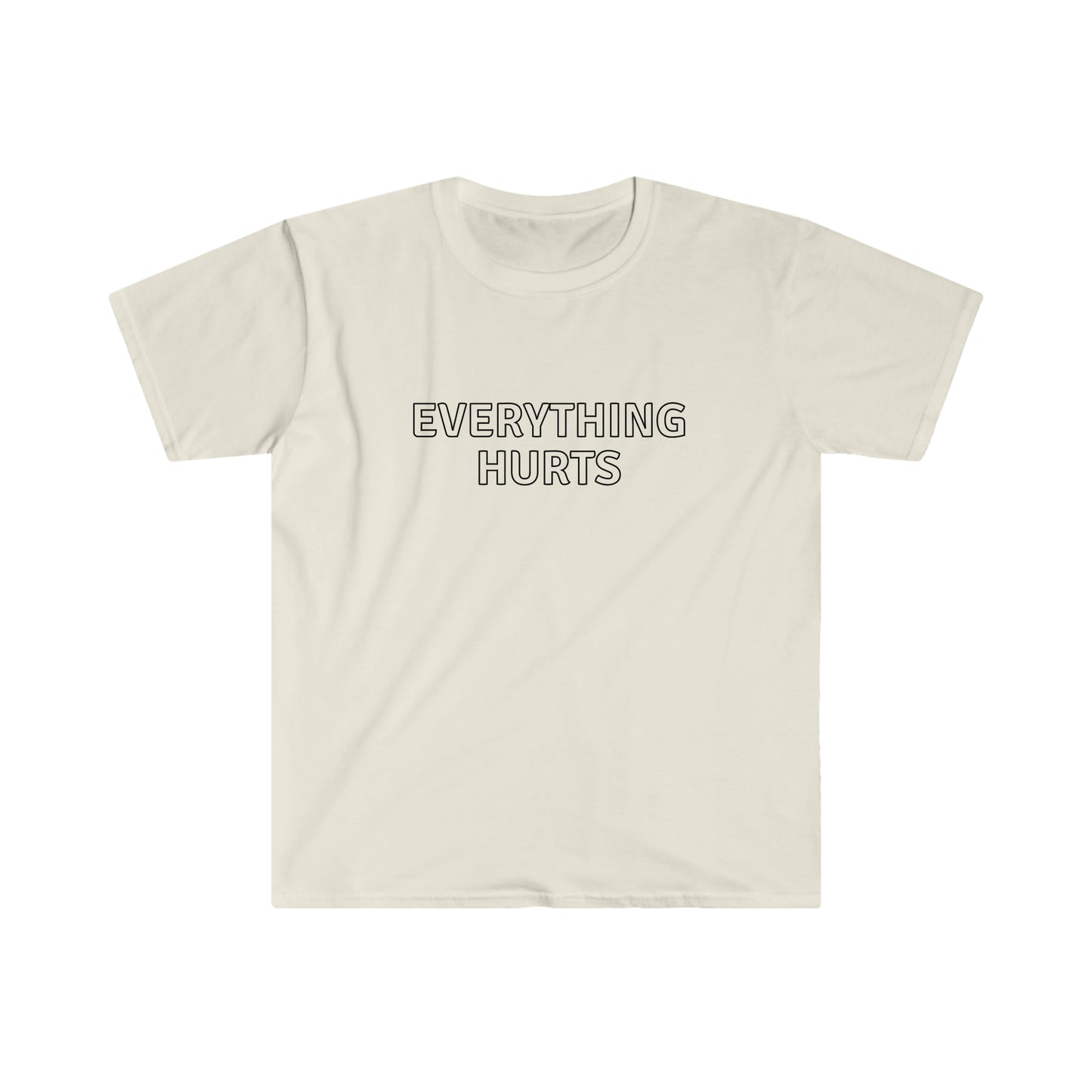 Everything Hurts - Unisex Softstyle T-Shirt
