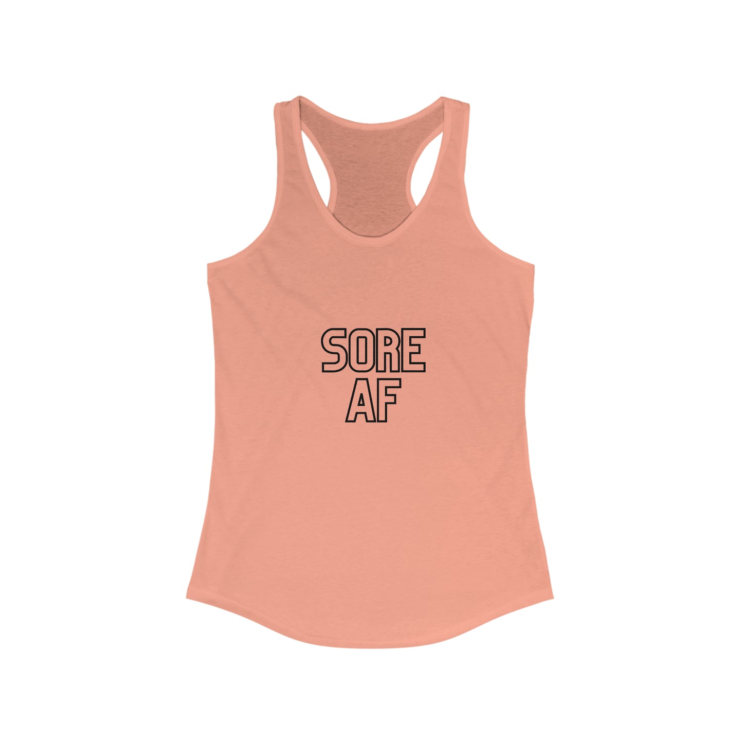 Sore AF - Women's Ideal Racerback Tank