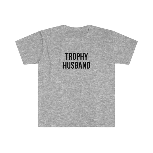 Trophy Husband - Unisex Softstyle T-Shirt