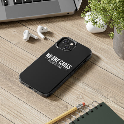 No One Cares - Tough Phone Cases