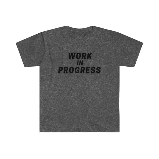 Work in Progress - Unisex Softstyle T-Shirt